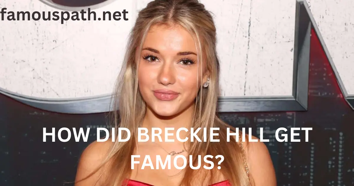 how did breckie hill get famous