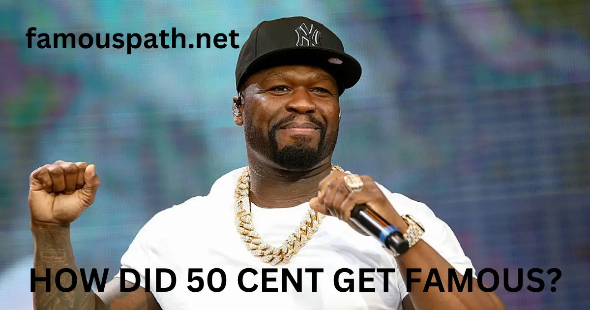 how did 50 cent get famous